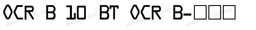 OCR B 10 BT OCR B字体转换